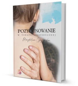 Pozycjonowanie w terapii logopedycznej