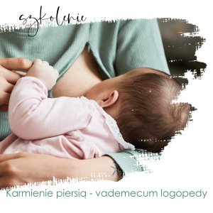 Karmienie piersią - vademecum logopedy